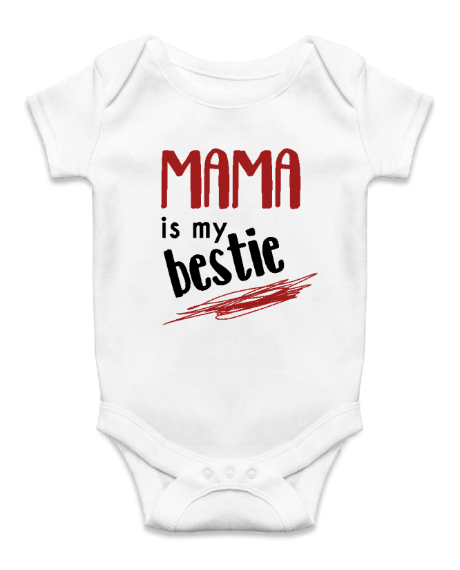 Mama is my bestie Mama is my bestie